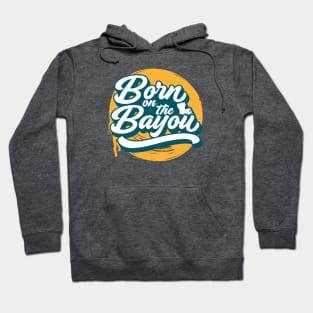 Born on the Bayou // Green and Gold Word Art Hoodie